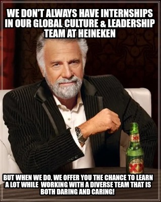 we-dont-always-have-internships-in-our-global-culture-leadership-team-at-heineke