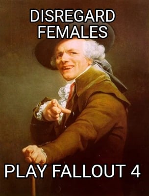 disregard-females-play-fallout-4