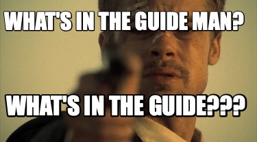 whats-in-the-guide-man-whats-in-the-guide