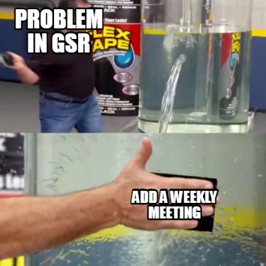 problem-in-gsr-add-a-weekly-meeting