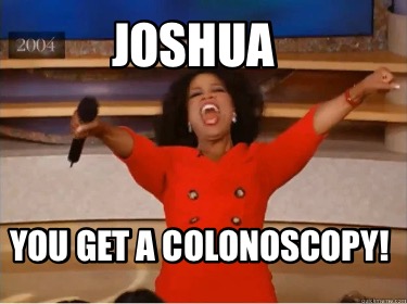 joshua-you-get-a-colonoscopy7