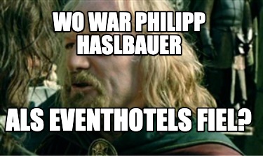 wo-war-philipp-haslbauer-als-eventhotels-fiel