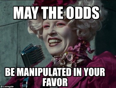 may-the-odds-be-manipulated-in-your-favor