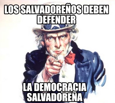 los-salvadoreos-deben-defender-la-democracia-salvadorea