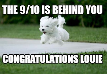 the-910-is-behind-you-congratulations-louie
