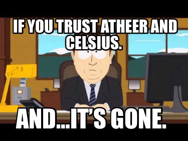 if-you-trust-atheer-and-celsius.-andits-gone