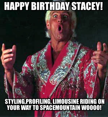 happy-birthday-stacey-stylingprofiling-limousine-riding-on-your-way-to-spacemoun