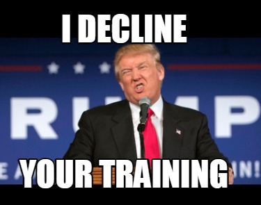 i-decline-your-training