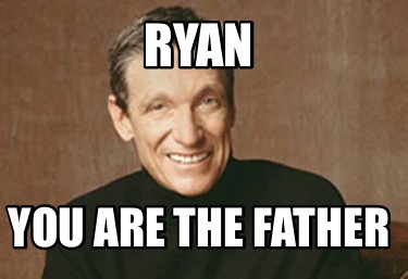 ryan-you-are-the-father