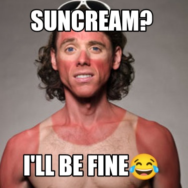 suncream-ill-be-fine