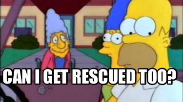 can-i-get-rescued-too