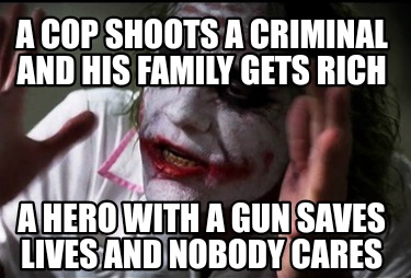 a-cop-shoots-a-criminal-and-his-family-gets-rich-a-hero-with-a-gun-saves-lives-a