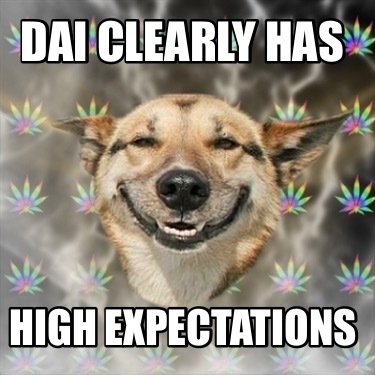 dai-clearly-has-high-expectations