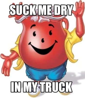 suck-me-dry-in-my-truck