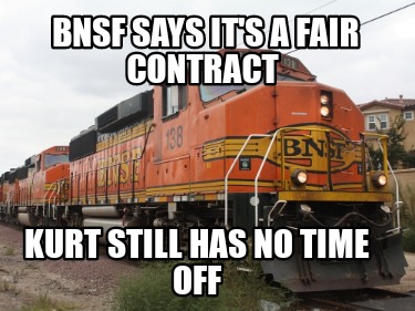 bnsf-says-its-a-fair-contract-kurt-still-has-no-time-off