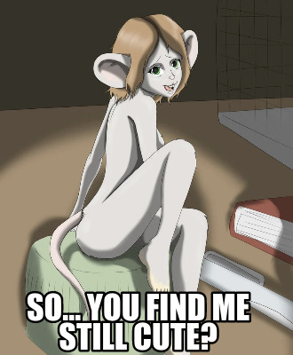 so...-you-find-me-still-cute