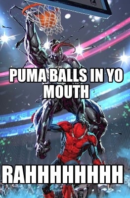 puma-balls-in-yo-mouth-rahhhhhhhh