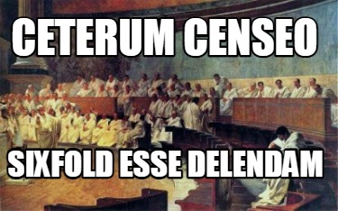 ceterum-censeo-sixfold-esse-delendam