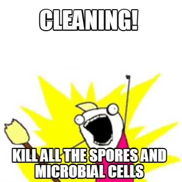 cleaning-kill-all-the-spores-and-microbial-cells