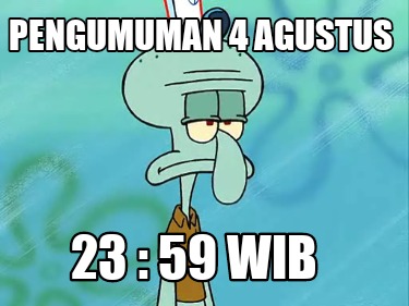 pengumuman-4-agustus-23-59-wib