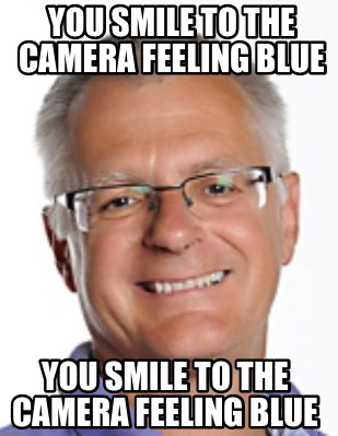 you-smile-to-the-camera-feeling-blue-you-smile-to-the-camera-feeling-blue