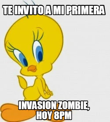 te-invito-a-mi-primera-invasion-zombie-hoy-8pm