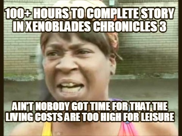 100-hours-to-complete-story-in-xenoblades-chronicles-3-aint-nobody-got-time-for-