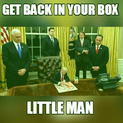 get-back-in-your-box-little-man