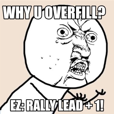 why-u-overfill-ez-rally-lead-1