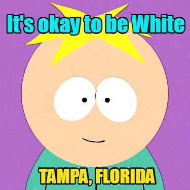 its-okay-to-be-white-tampa-florida