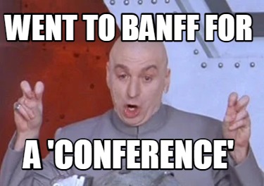 went-to-banff-for-a-conference