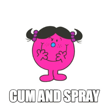 cum-and-spray