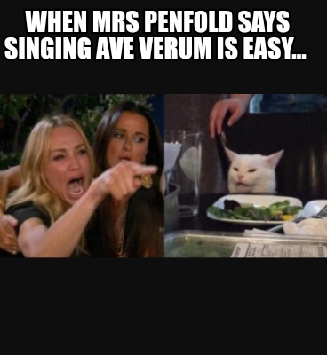 when-mrs-penfold-says-singing-ave-verum-is-easy