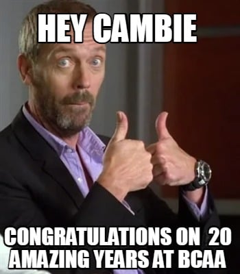 hey-cambie-congratulations-on-20-amazing-years-at-bcaa