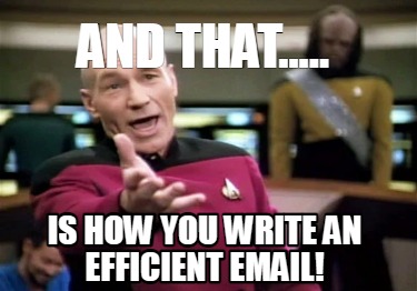 and-that.....-is-how-you-write-an-efficient-email