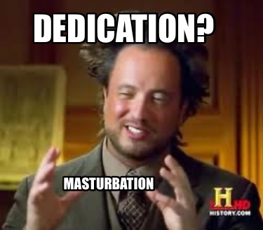 dedication-masturbation