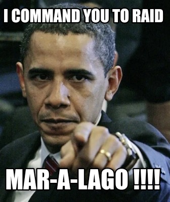 i-command-you-to-raid-mar-a-lago-