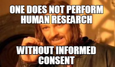 one-does-not-perform-human-research-without-informed-consent3
