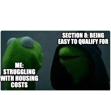 me-struggling-with-housing-costs-section-8-being-easy-to-qualify-for