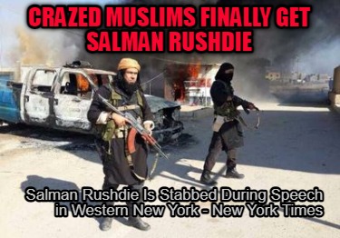 crazed-muslims-finally-get-salman-rushdie-salman-rushdie-is-stabbed-during-speec