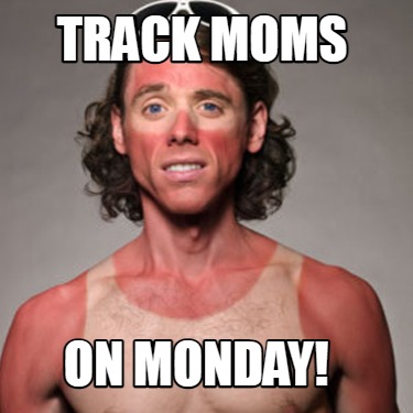 track-moms-on-monday