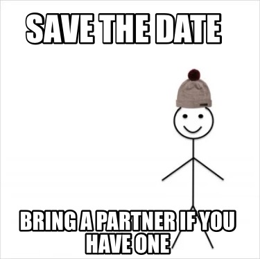 save-the-date-bring-a-partner-if-you-have-one