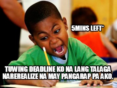 5mins-left-tuwing-deadline-ko-na-lang-talaga-narerealize-na-may-pangarap-pa-ako