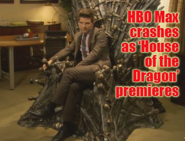 hbo-max-crashes-as-house-of-the-dragon-premieres