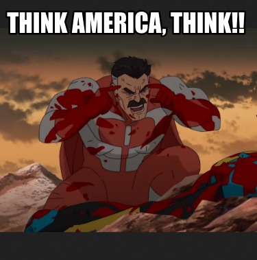 Meme Creator Funny THINK AMERICA THINK Meme Generator at Meme Creator Funny THINK AMERICA THINK Meme Generator at
