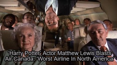 harry-potter-actor-matthew-lewis-blasts-air-canada-worst-airline-in-north-americ