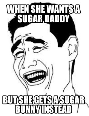 when-she-wants-a-sugar-daddy-but-she-gets-a-sugar-bunny-instead