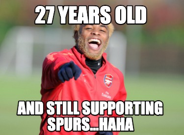 27-years-old-and-still-supporting-spurs...haha