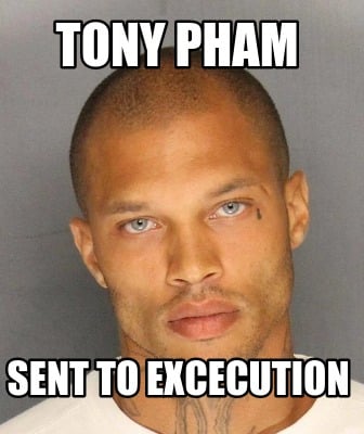 tony-pham-sent-to-excecution