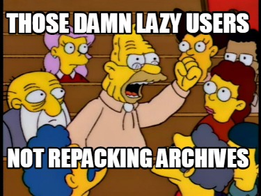 those-damn-lazy-users-not-repacking-archives